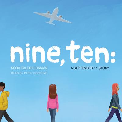Nine, Ten by Nora Raleigh Baskin audiobook