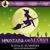 Mountains and Magic by  Natalie Summers audiobook
