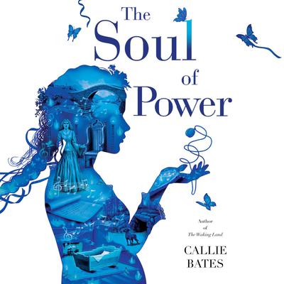 The Soul of Power by Callie Bates audiobook