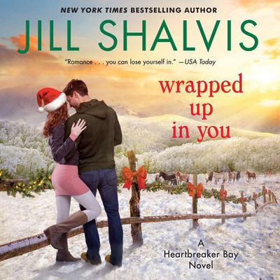 Wrapped Up in You by Jill Shalvis audiobook