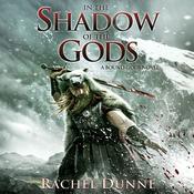 In the Shadow of the Gods by  Rachel Dunne audiobook
