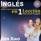 Inglés by  Ken Xiao audiobook
