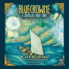 Bluecrowne by Kate Milford audiobook