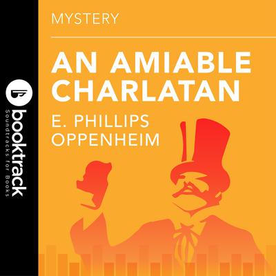 An Amiable Charlatan by E. Phillips Oppenheim audiobook