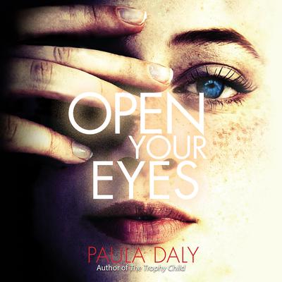 Open Your Eyes by Paula Daly audiobook