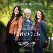 Girls’ Club by  Sarah Clarkson audiobook