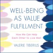 Well-Being as Value Fulfillment by  Valerie Tiberius audiobook