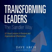 Transforming Leaders The Sandler Way by  Dave Arch audiobook