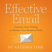 Effective Email by  Natasha Terk audiobook