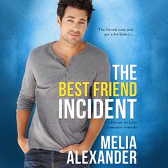 The Best Friend Incident by Melia Alexander audiobook