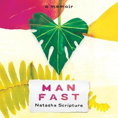 Man Fast by Natasha Scripture audiobook