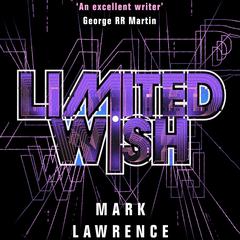 Limited Wish by Mark Lawrence audiobook