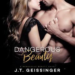 Dangerous Beauty by J. T. Geissinger audiobook