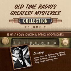 Old Time Radio’s Greatest Mysteries, Collection 2 by Black Eye Entertainment audiobook