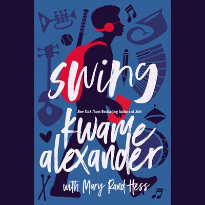 Swing by Kwame Alexander audiobook