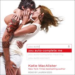 You Auto-Complete Me by Katie MacAlister audiobook