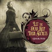 Let the Dead Keep Their Secrets by  Rosemary Simpson audiobook
