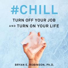 #Chill by Bryan E. Robinson audiobook