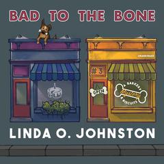 Bad to the Bone by Linda O. Johnston audiobook