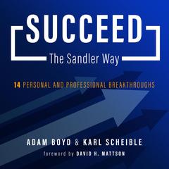 Succeed The Sandler Way by Karl Scheible audiobook