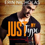 Just My Type by  Erin Nicholas audiobook