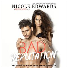 Bad Reputation by Nicole Edwards audiobook