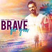 Brave for You by  Crystal Lacy audiobook