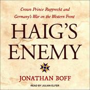 Haig's Enemy by  Jonathan Boff audiobook