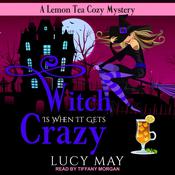 Witch is When it Gets Crazy by  Lucy May audiobook