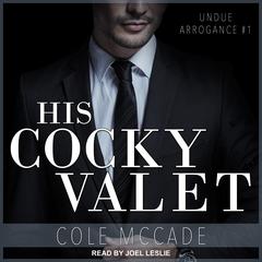 His Cocky Valet by Cole McCade audiobook