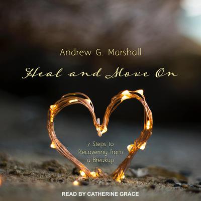 Heal and Move On by Andrew G. Marshall audiobook