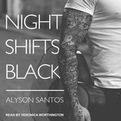 Night Shifts Black by  Alyson Santos audiobook