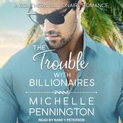 The Trouble with Billionaires by  Michelle Pennington audiobook