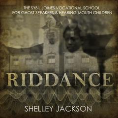Riddance by Shelley Jackson audiobook