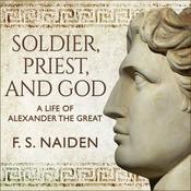 Soldier, Priest, and God by  F. S. Naiden audiobook