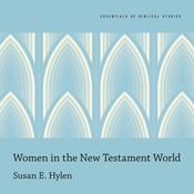 Women in the New Testament World by  Susan E. Hylen audiobook