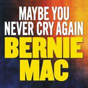 Maybe You Never Cry Again by  Bernie Mac audiobook
