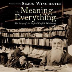 The Meaning of Everything by Simon Winchester audiobook