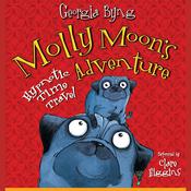 Molly Moon's Hypnotic Time Travel Adventure by  Georgia Byng audiobook