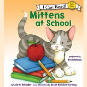 Mittens at School by  Lola M. Schaefer audiobook