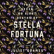 The Seven or Eight Deaths of Stella Fortuna by  Juliet Grames audiobook
