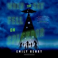 When the Sky Fell on Splendor by Emily Henry audiobook