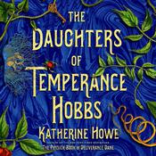 The Daughters of Temperance Hobbs by  Katherine Howe audiobook