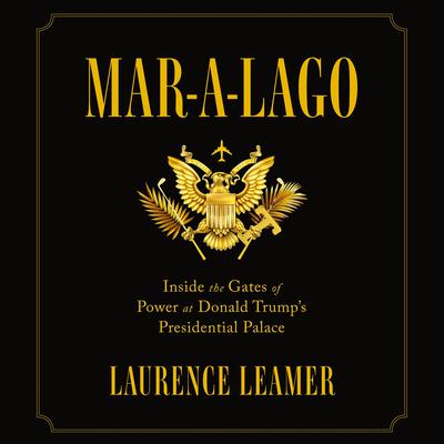 Mar-a-Lago by Laurence Leamer audiobook