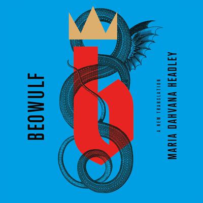 Beowulf: A New Translation by Maria Dahvana Headley audiobook