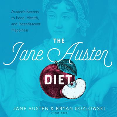The Jane Austen Diet by Jane Austen audiobook