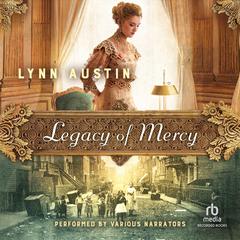 Legacy of Mercy by Lynn Austin audiobook