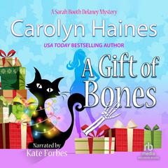 A Gift of Bones by Carolyn Haines audiobook
