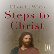 Steps to Christ by  Ellen G. White audiobook