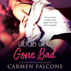 Good Girl Gone Bad by Carmen Falcone audiobook